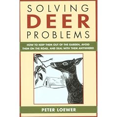 Solving Deer Problems: How to Keep Them Out of Your Garden, Guaranteed (Solving Problems)