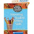 Practical Strategies for Successful Classrooms: Improving Student Writing Skills by Garth Sundem