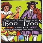 The Years 1600-1700: Monteverdi, Schutz, Marais, et al by  Anonymous, Heinrich Ignaz Franz von Biber, Giovanni Battista Buonamente, Giacomo Carissimi, and Sebastian Knupfer 
