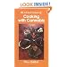Cooking with Cannabis: The Most Effective Methods of Preparing Food and Drink with Marijuana, Hashish, and Hash Oil Third Edition