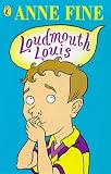 Cover of Loudmouth Louis by Anne Fine 0141302054