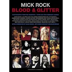 Blood and Glitter: Photographs from the '70's, David Bowie, Lou Reed, Freddie Mercury, Iggy Pop, Mick Jagger and Many More (English and German Edition)