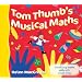 Tom Thumb's Musical Maths: Developing Maths Skills with Simple Songs
