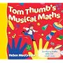 Tom Thumb's Musical Maths: Developing Maths Skills with Simple Songs