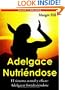 Adelgace Nutri�ndose (Get Thin with Good Nutrition) (Spanish Edition)