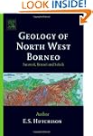 Geology of North-West Borneo: Sarawak...