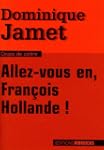 Allez-vous en, Fran�ois Hollande !