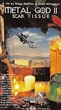 METAL GOD II: SCAR TISSUE