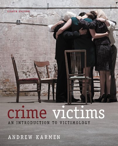 Crime Victims: An Introduction to Victimology Crime Victims: An Introduction to Victimology