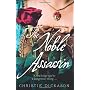 The Noble Assassin by Christie Dickason