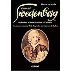 Emanuel Swedenborg - Hellseher, Naturforscher und Vision�r: Das Leben des legend�ren schwedischen Theologen und Sehers