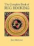 The Complete Book of Rug Hooking