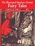 The Illustrated Brothers Grimm Fairy Tales
