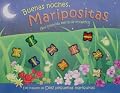 Buenas noches, maripositas (Good Night, Sweet Butterflies) (Que Tengas Dulces Suenos (Sweet Dreams)) (Spanish Edition)