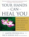 Your Hands Can Heal You: Pranic Healing Energy Remedies to Boost Vitality and Speed Recovery from Common Health Problems