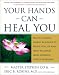 Your Hands Can Heal You : Pranic Healing Energy Remedies to Boost Vitality and Speed Recovery from Common Health Problems
