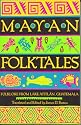 Mayan Folktales: Folklore from Lake Atitl�n, Guatemala