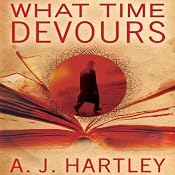 What Time Devours | [A. J. Hartley]