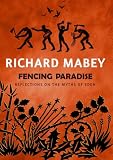 Fencing Paradise: Reflections on the Myths of Eden