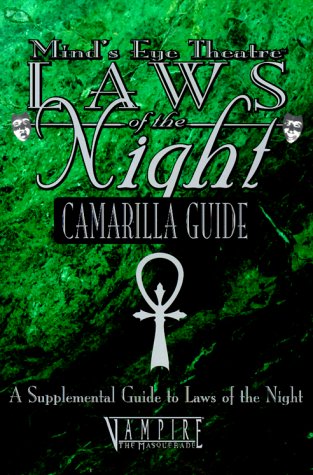 Cover image : Mind's Eye Theatre Laws of the Night: Camarilla Guide (Mind's Eye Theatre)
