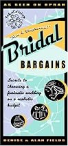 Bridal Bargains: Secrets to Throwing a Fantastic Wedding on a Realistic Budget