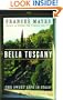 Bella Tuscany: The Sweet Life in Italy