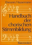 Handbuch der chorischen Stimmbildung