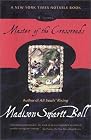 Master of the Crossroads (Madison Smartt Bell)