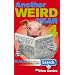 Another Weird Year: Bizarre News Stories from Around the World: v. 4