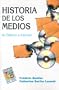 Historia de los medios: de Diderot a Internet (Spanish Edition)