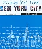 Strange But True: New York City: Tales of the Big Apple (Strange But True)