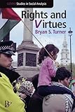 Rights and virtues : political essays on citizenship and social justice