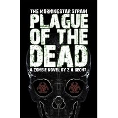 Plague of the Dead (The Morningstar Strain)