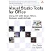 Visual Studio Tools for Office: Using C# with Excel, Word, Outlook, and InfoPath