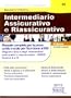 Intermediario assicurativo e riassicurativo. Manuale completo per la prova scritta e orale per l'iscrizione al Rui. Sezioni A e B