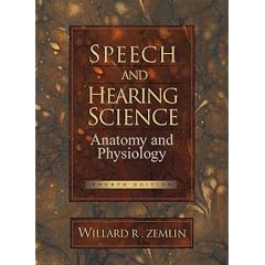Speech and Hearing Science: Anatomy and Physiology