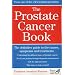 The Prostate Cancer Book: The Definitive Guide to the Causes, Symptoms and Treatments