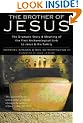 Brother of Jesus: The Dramatic Story and Meaning of the First Archaeological Link to Jesus and His Family