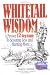 Whitetail Wisdom: A Proven 12-Step Guide to Scouting Less and Hunting More