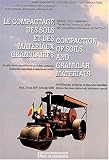 Le compactage des sols et des materiaux granulaires compaction of soils and granular materials paris