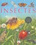 Les Insectes : Pour les faire conna�tre aux enfants