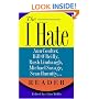 The I Hate Ann Coulter, Bill O'Reilly, Rush Limbaugh, Michael Savage, Sean Hannity. . . Reader: The Hideous Truth About America's Ugliest Conservatives