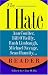 The I Hate Ann Coulter, Bill O'Reilly, Rush Limbaugh, Michael Savage, Sean Hannity. . . Reader: The Hideous Truth About America's Ugliest Conservatives