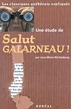 Une étude de Salut Galarneau ! de Jacques Godbout