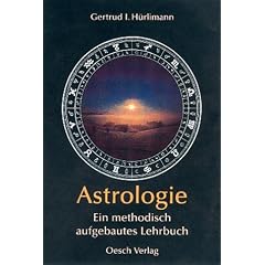 Astrologie: Ein methodisch aufgebautes Lehrbuch