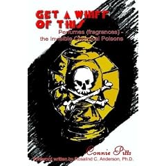 Get a Whiff of This: Perfumes (fragrances) -- the Invisible Chemical Poisons