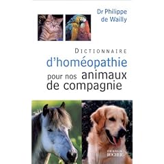 Dictionnaire d'hom�opathie pour nos animaux de compagnie