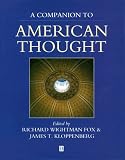 A Companion to American Thought (Blackwell Reference)