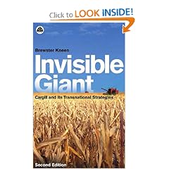 Invisible Giant: Cargill and its Transnational Strategies