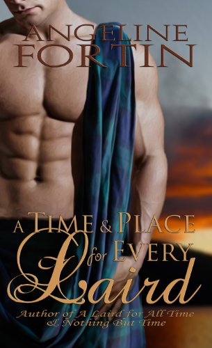 A Time & Place for Every Laird by Angeline Fortin A Time & Place for Every Laird by Angeline Fortin